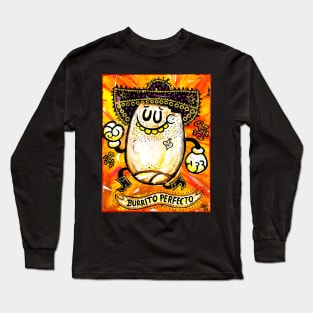 BURRITO PERFECTO Long Sleeve T-Shirt